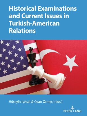 cover image of Historical Examinations and Current Issues in Turkish-American Relations